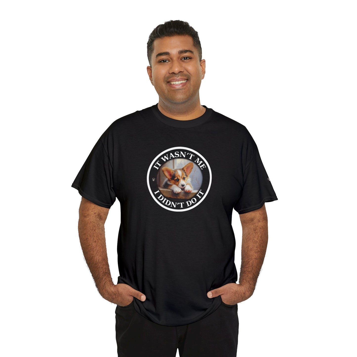 It Wasn't Me...I Didn't Do It - Unisex Heavy Cotton Tee