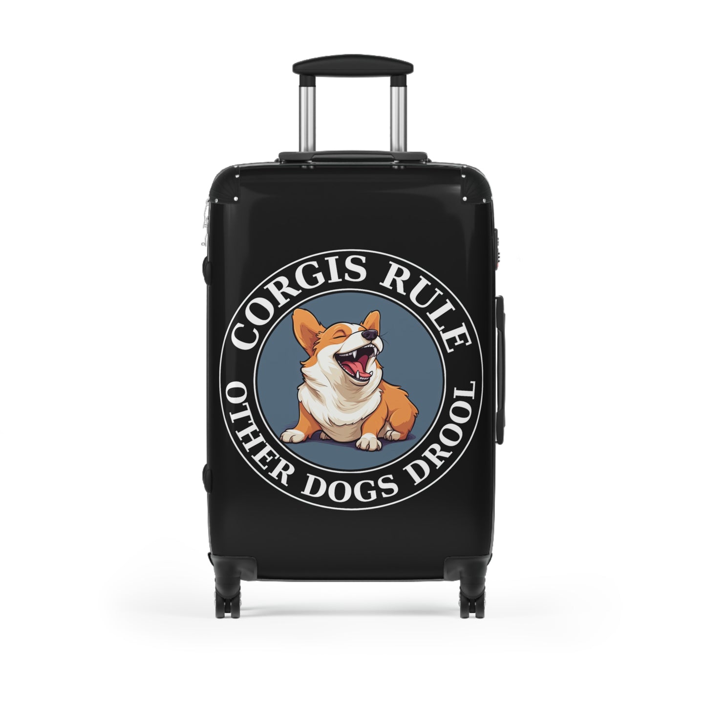 Corgis Rule...Other Dogs Drool - Suitcase