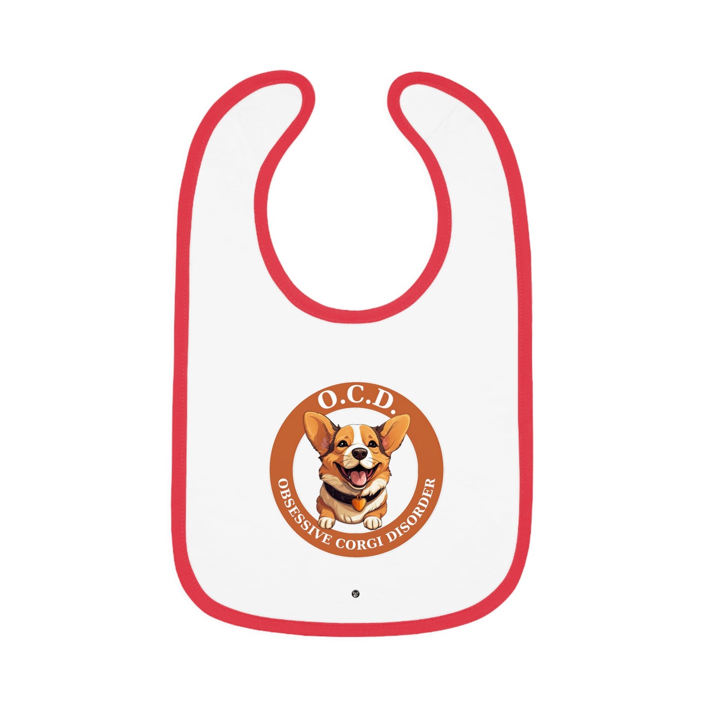 O.C.D. Obsessive Corgi Disorder - Baby Bib
