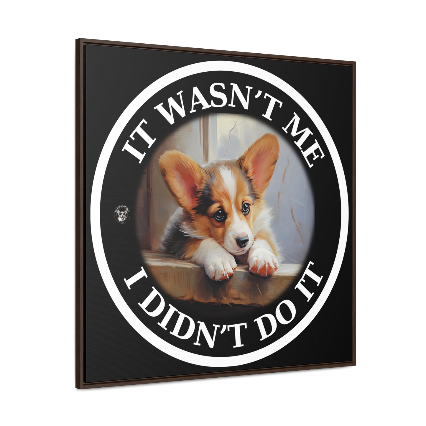 It Wasn't Me...I Didn't Do It - Framed on Canvas