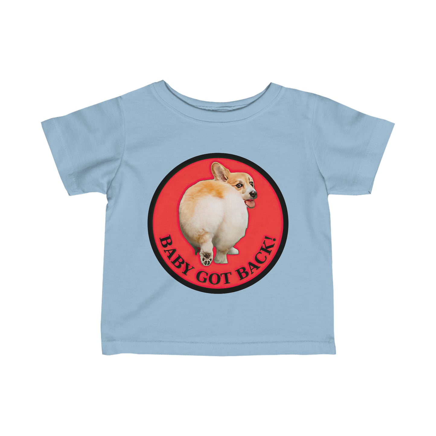 Baby Got Back - Infant Tee
