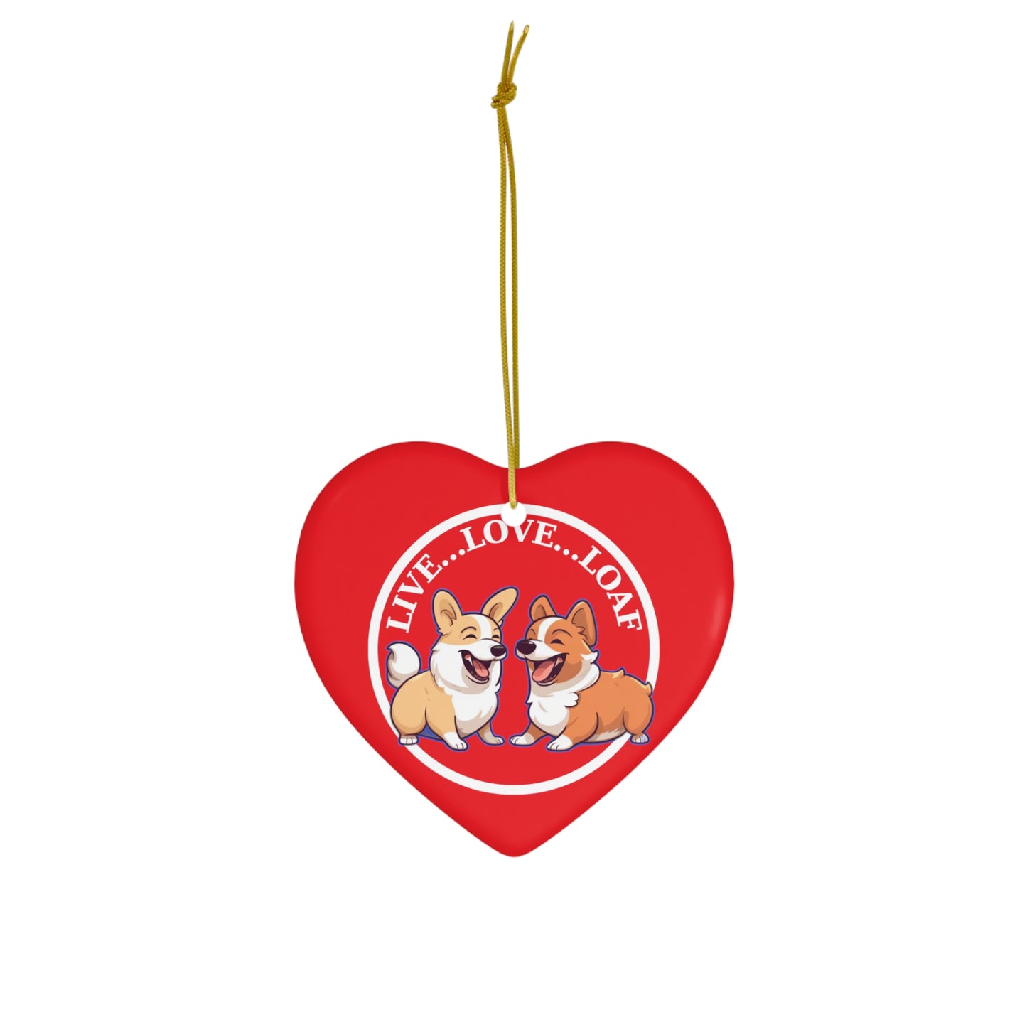 Live...Love...Loaf - Ceramic Ornament