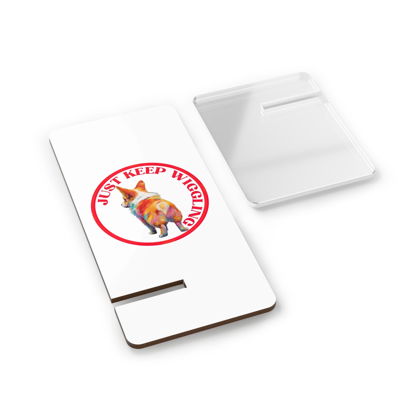 Just Keep Wiggling - Phone Stand
