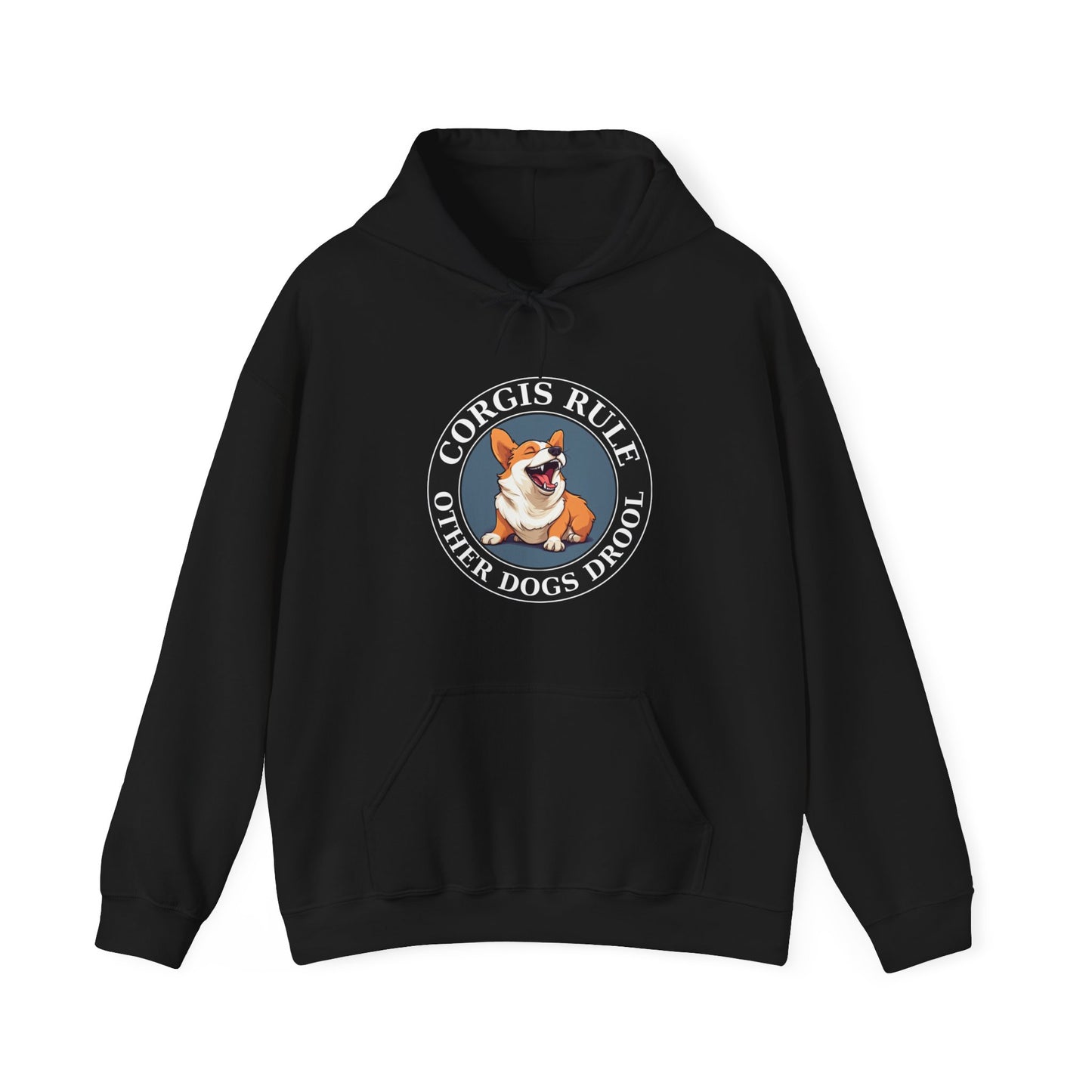 Corgis Rule...Other Dogs Drool - Hoodie