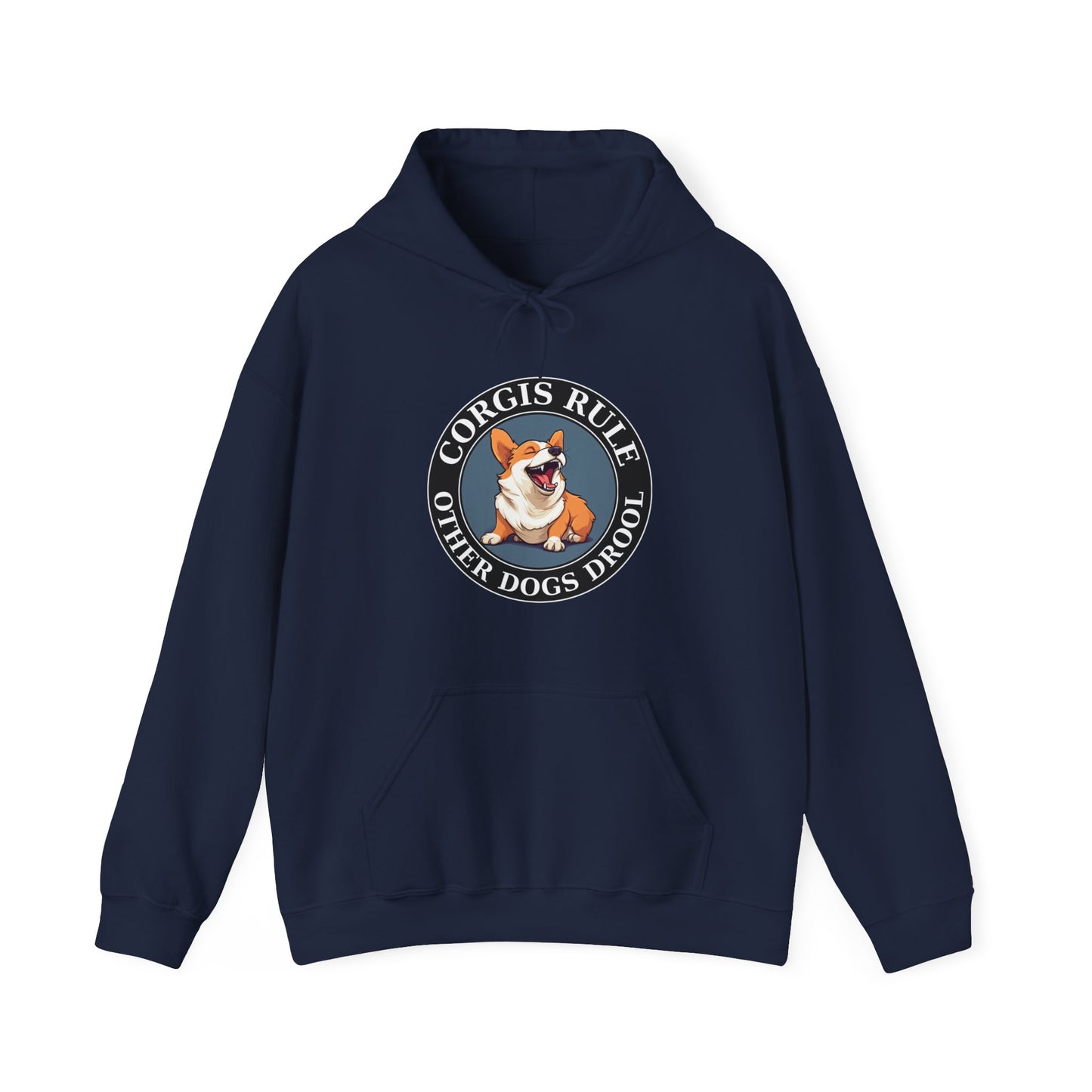 Corgis Rule...Other Dogs Drool - Hoodie