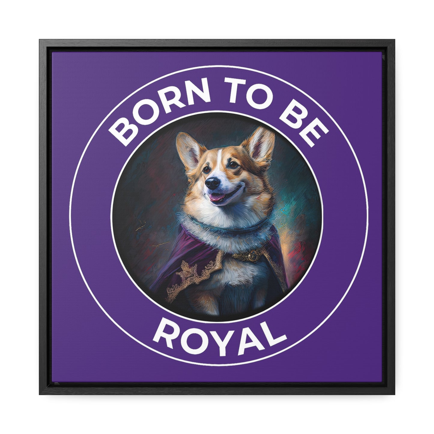 Born To Be Royal - Framed on Canvas