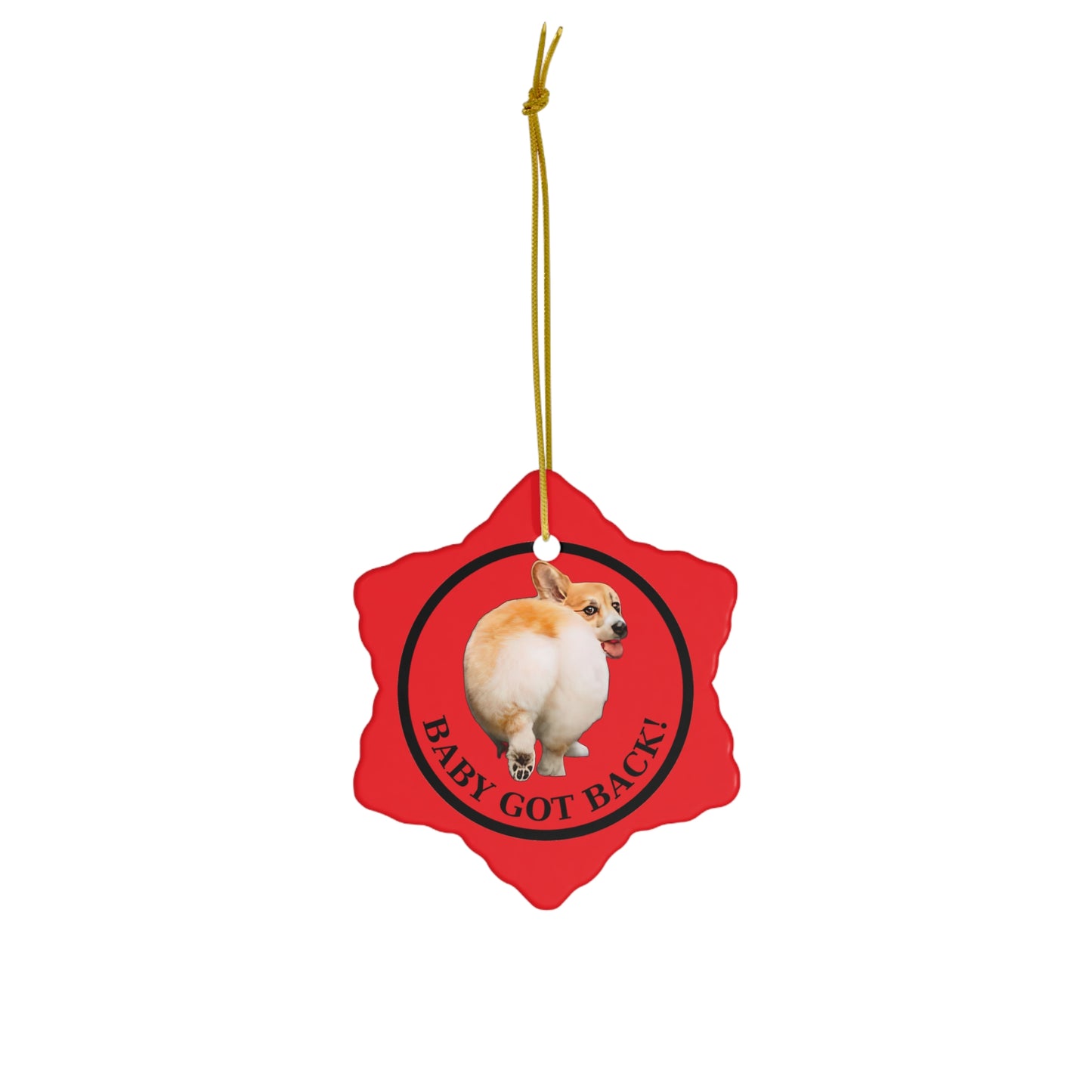 Baby Got Back - Ceramic Ornament