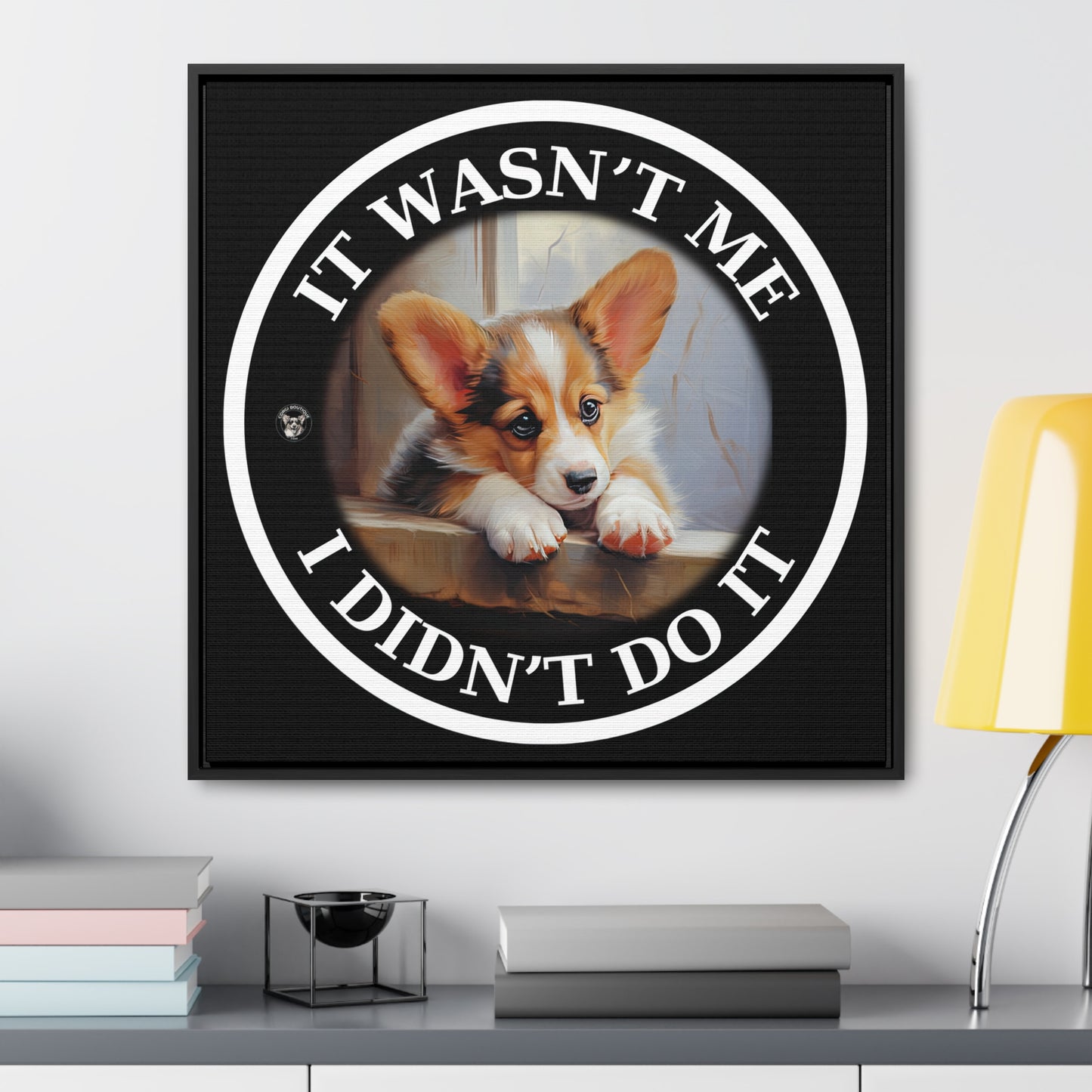 It Wasn't Me...I Didn't Do It - Framed on Canvas