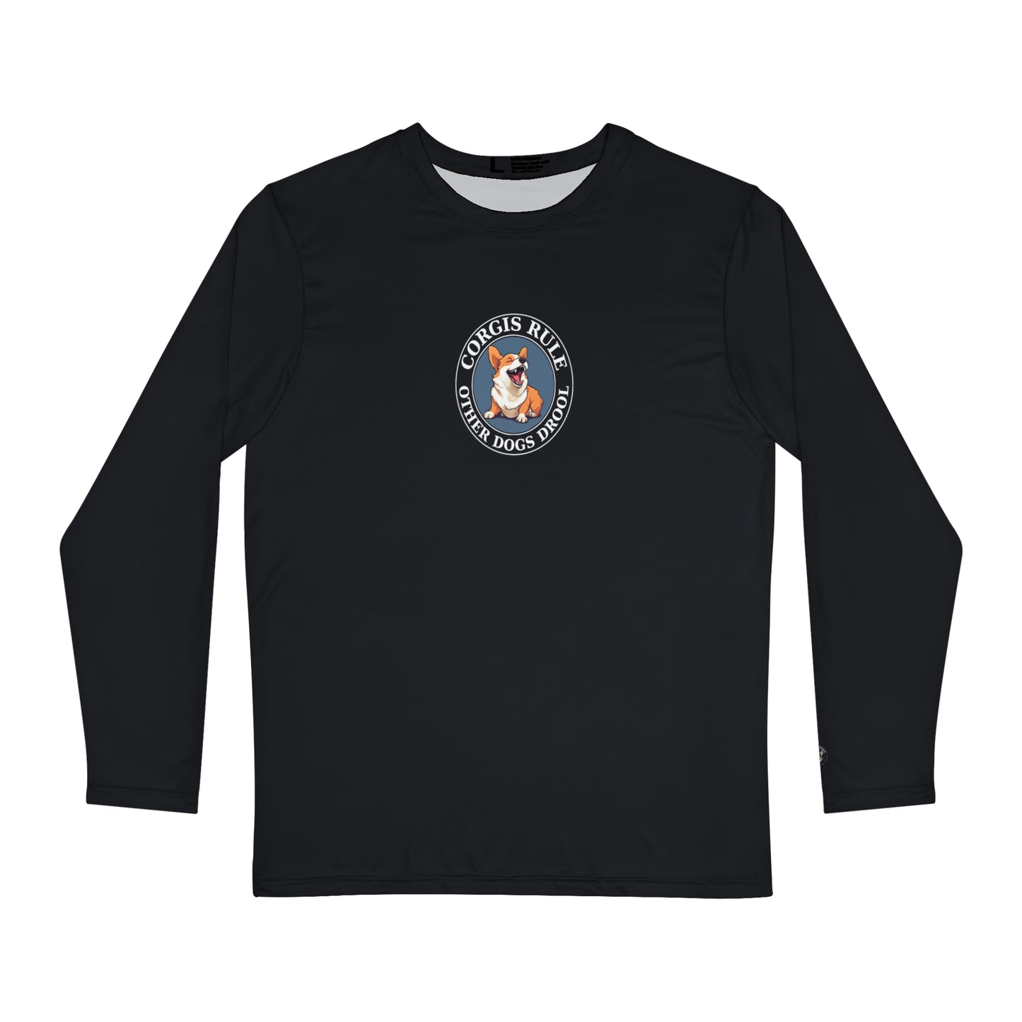 Corgis Rule...Other Dogs Drool - Long Sleeve Shirt