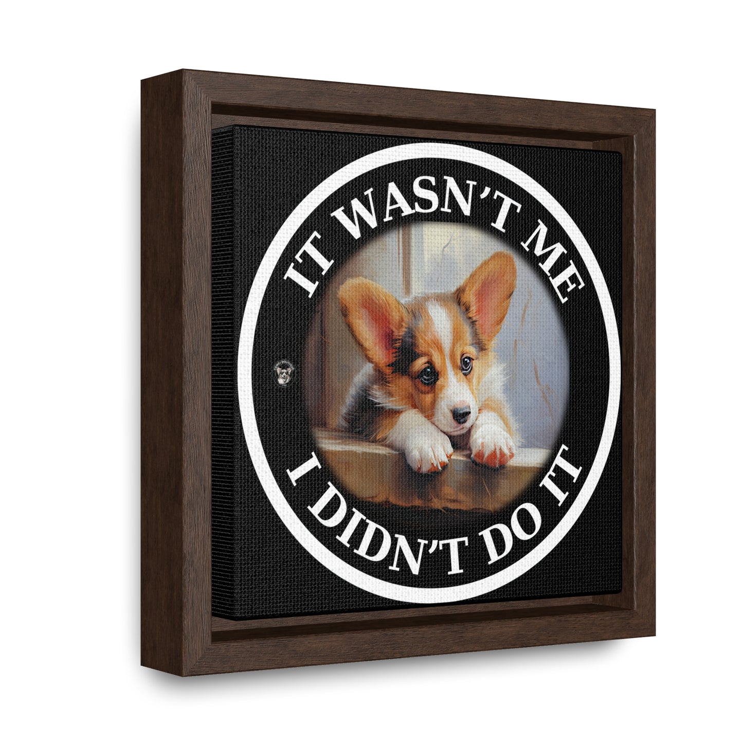 It Wasn't Me...I Didn't Do It - Framed on Canvas