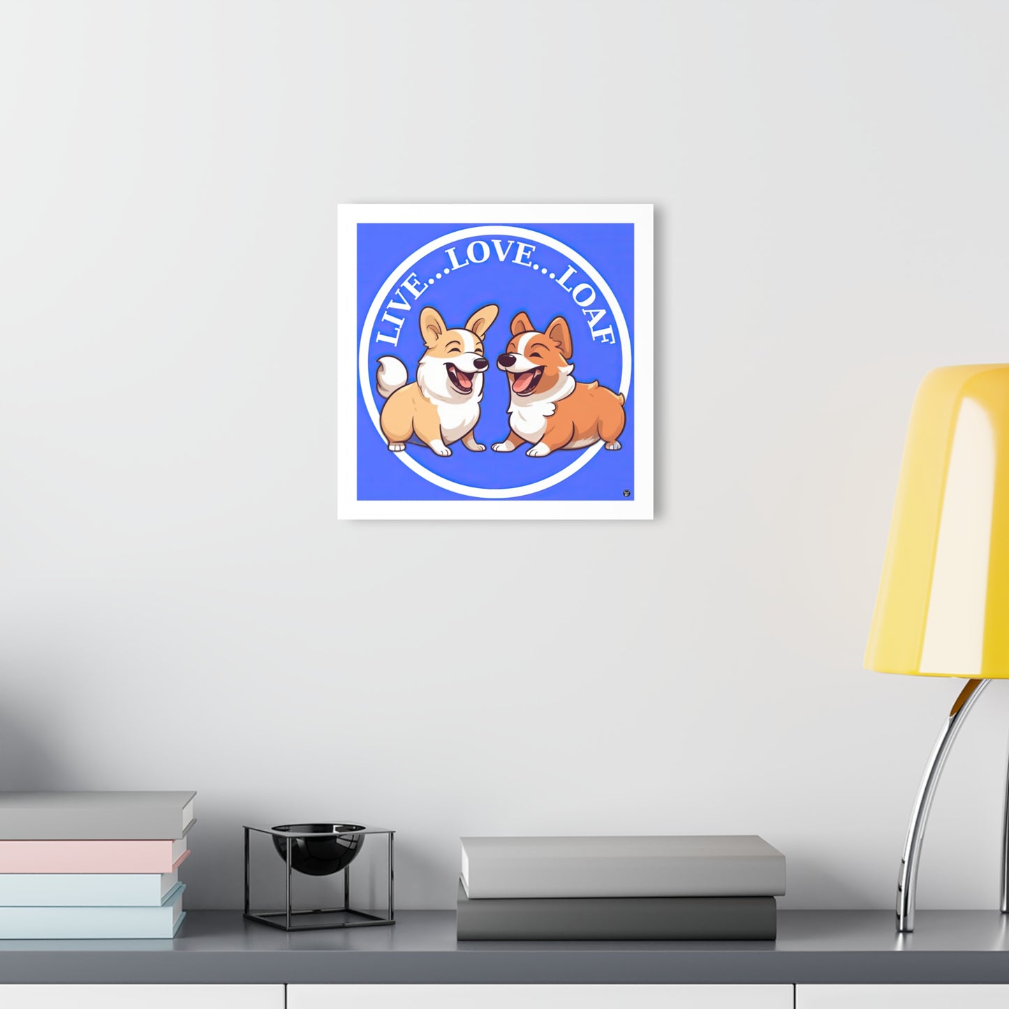 Live...Love...Loaf - Print on Acrylic