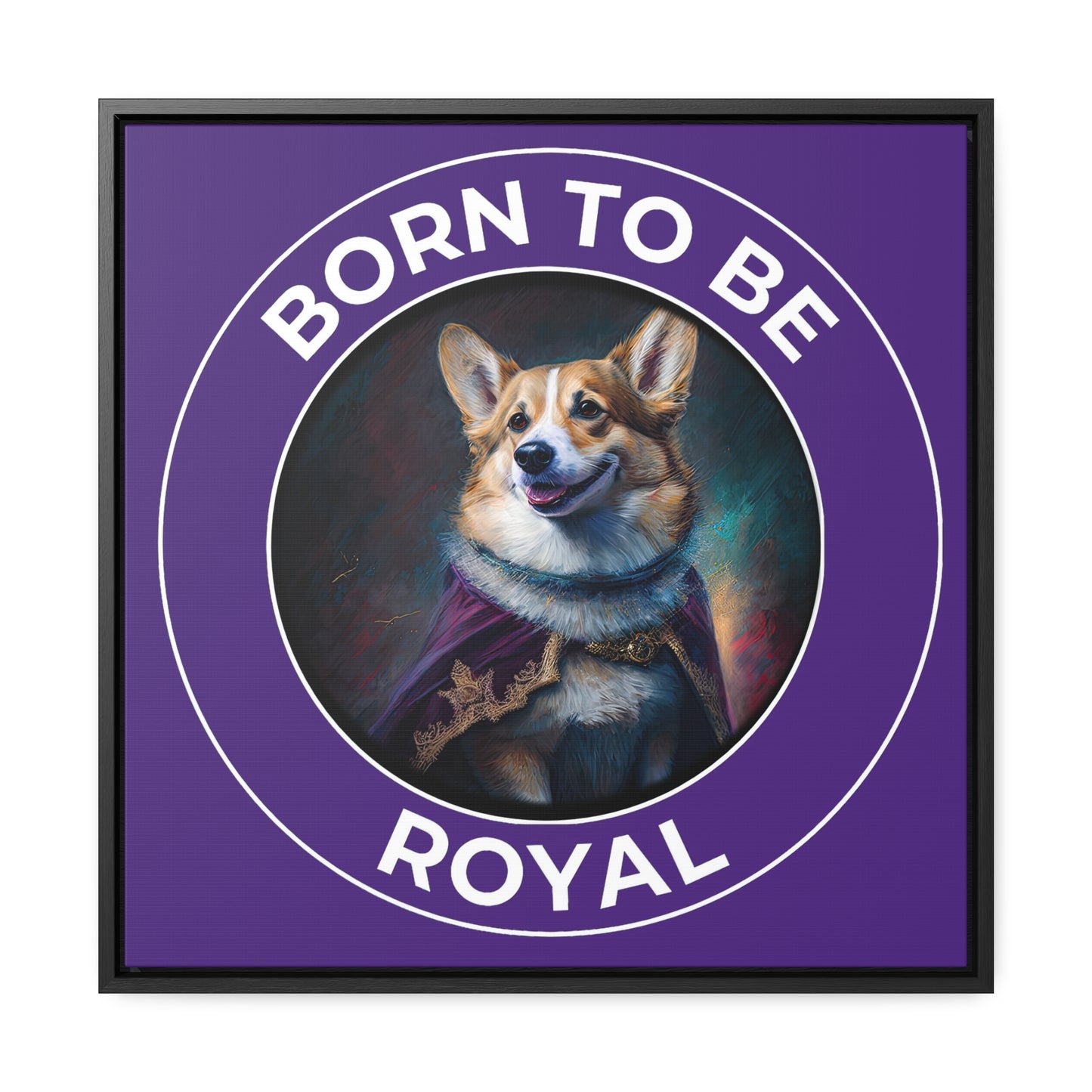 Born To Be Royal - Framed on Canvas