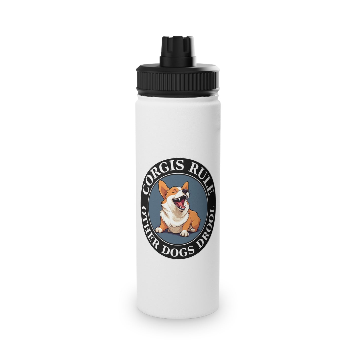 Corgis Rule...Other Dogs Drool - Water Bottle with Sport Lid
