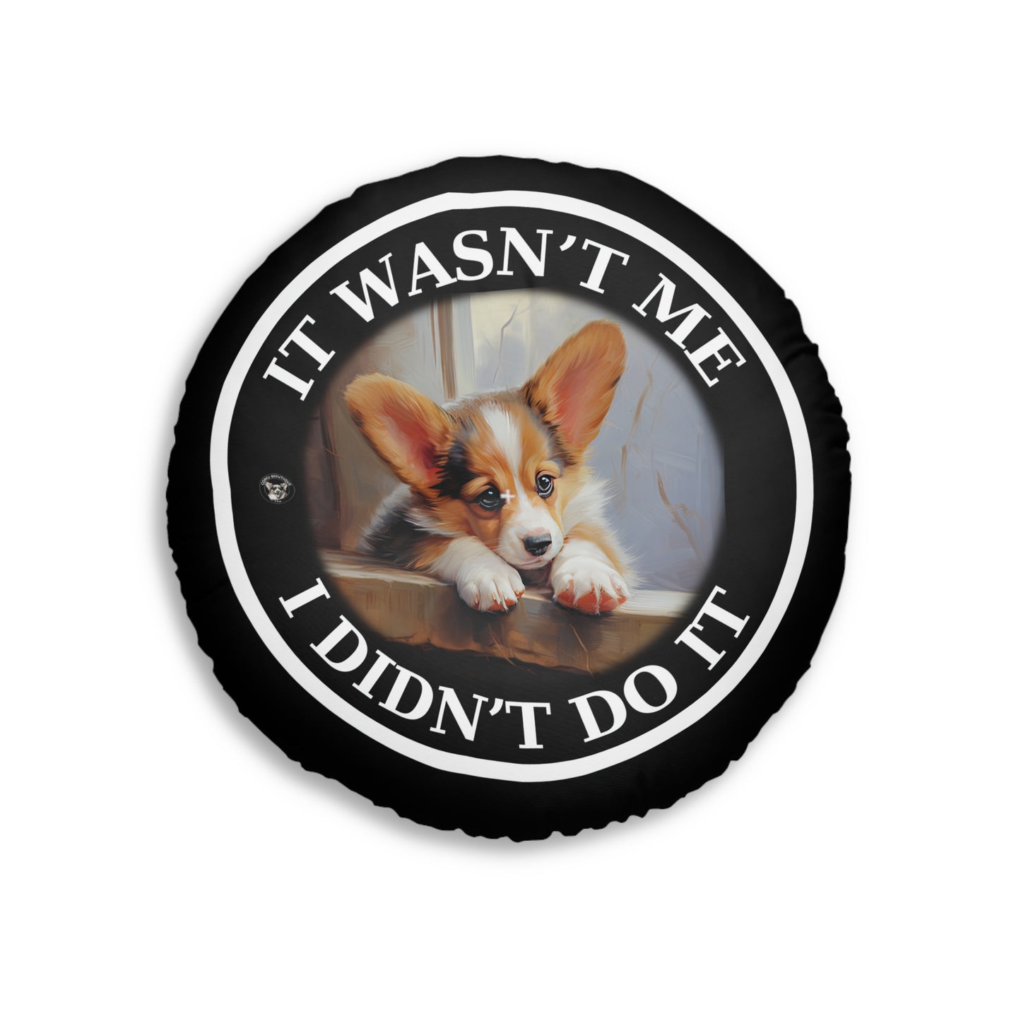 It Wasn't Me...I Didn't Do It - Floor Pillow