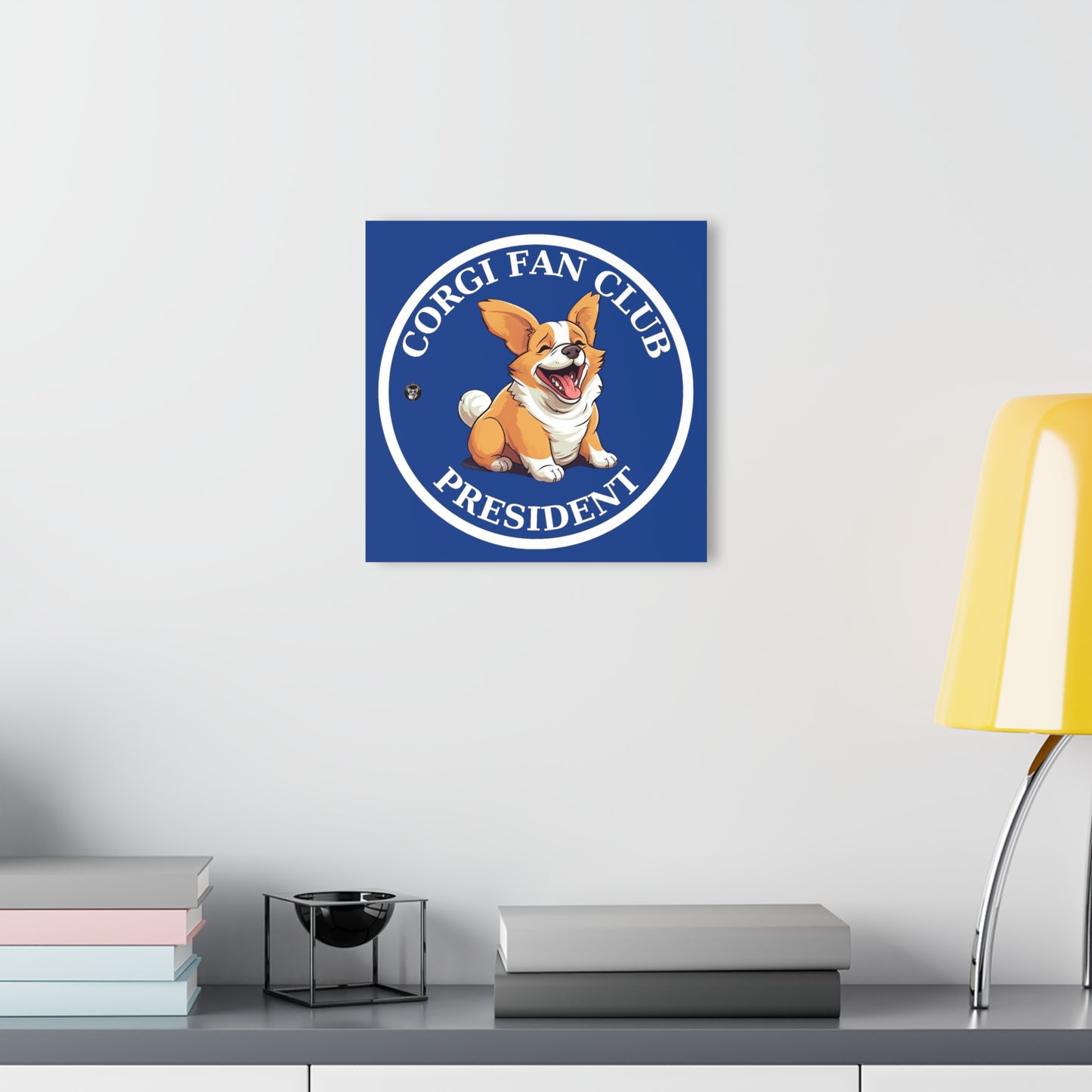 Fan Club President - Print on Acrylic