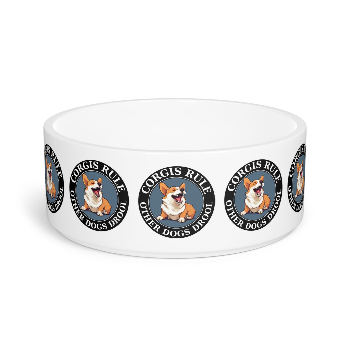 Corgis Rule...Other Dogs Drool - Dog Bowl