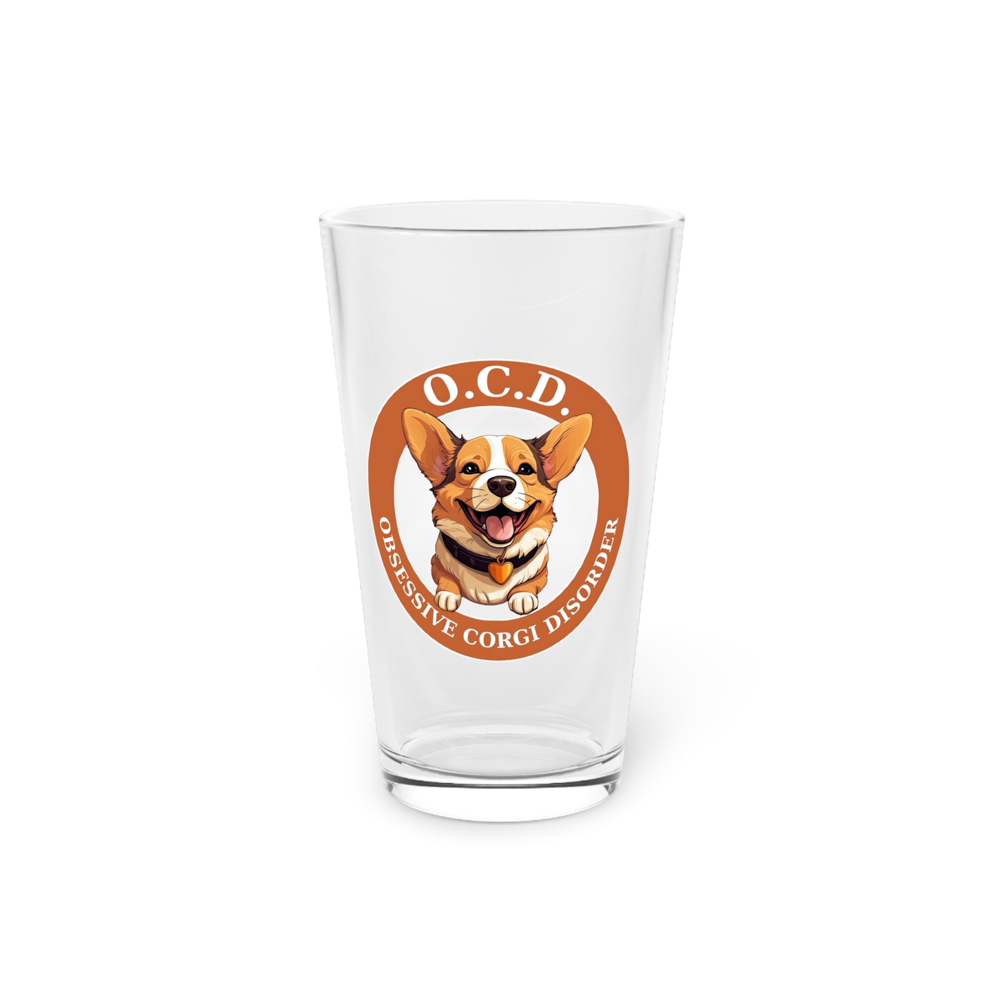 O.C.D. Obsessive Corgi Disorder - Pint Glass