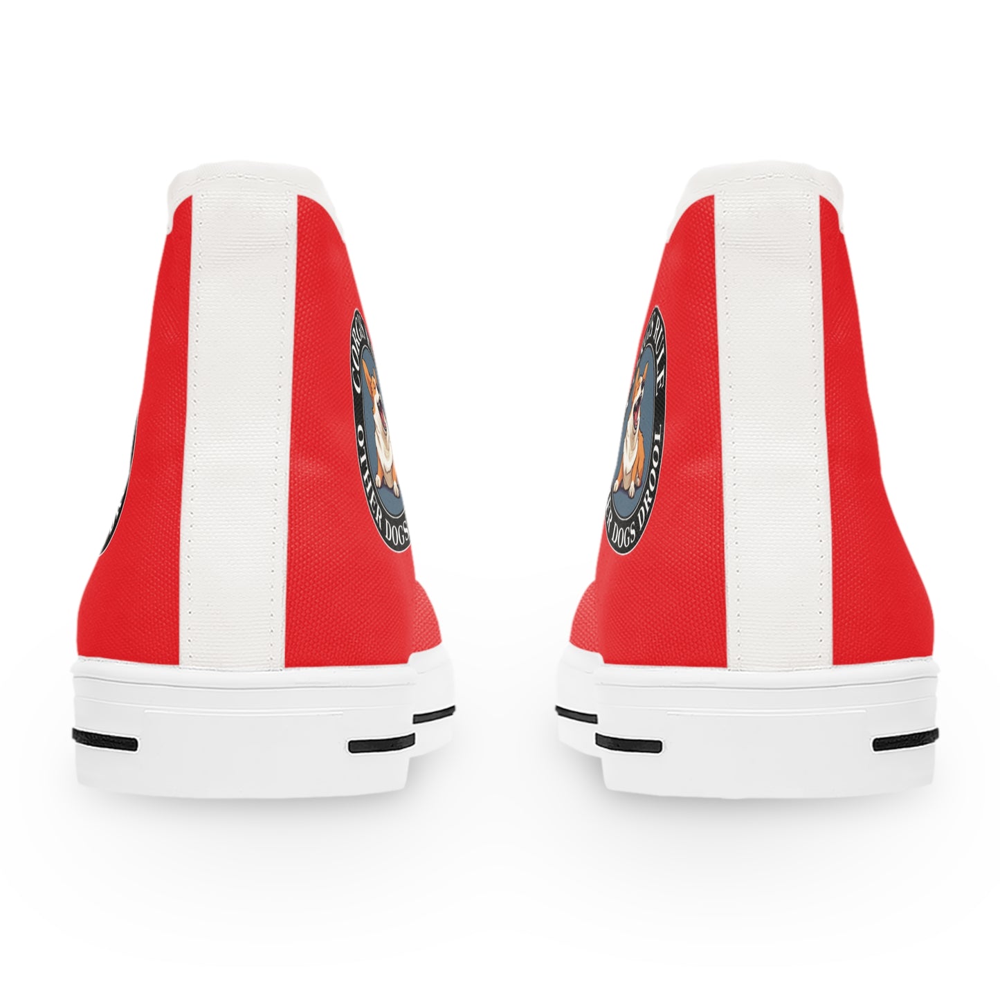 Corgis Rule...Other Dogs Drool - Women's High Top Sneakers