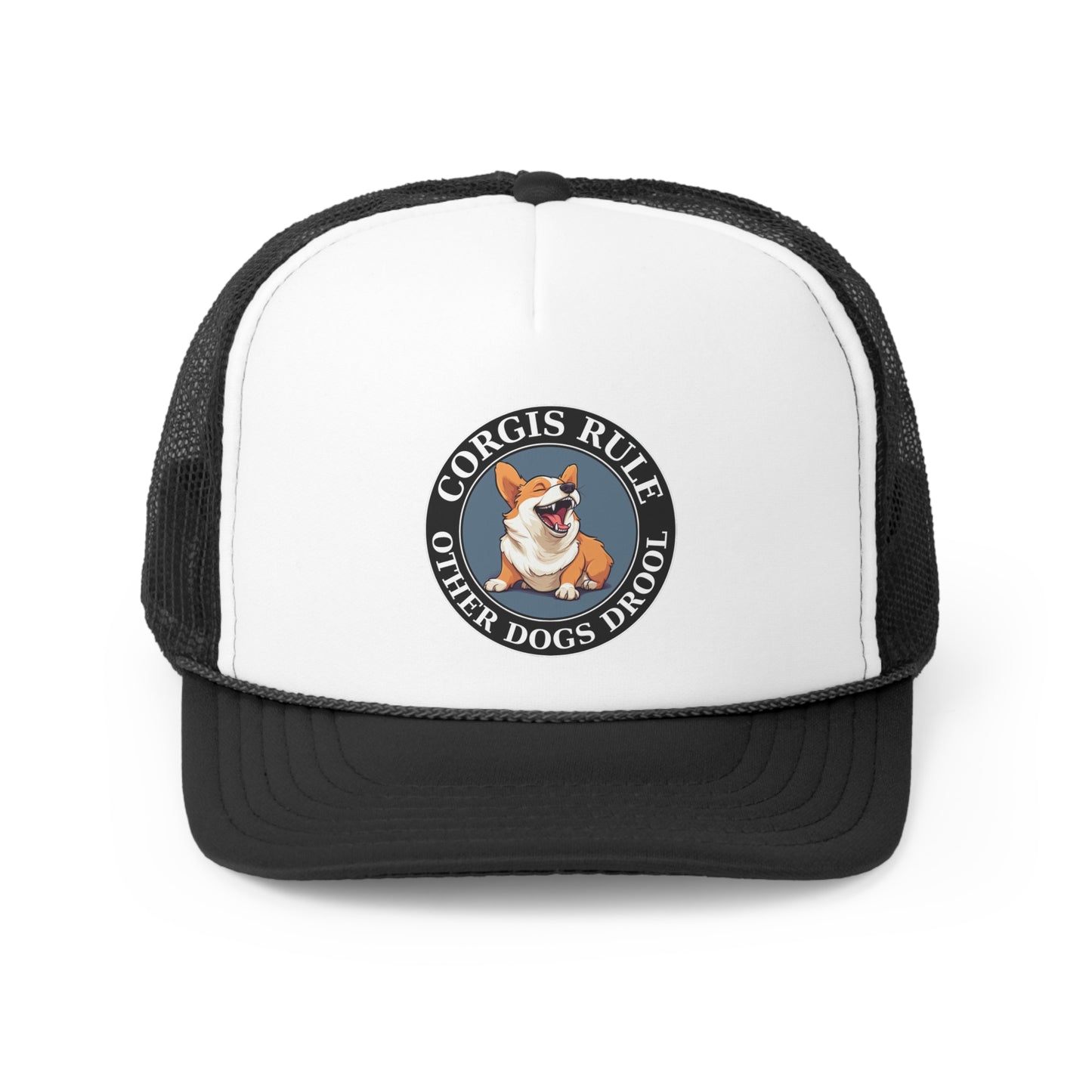 Corgis Rule...Other Dogs Drool - Trucker Cap