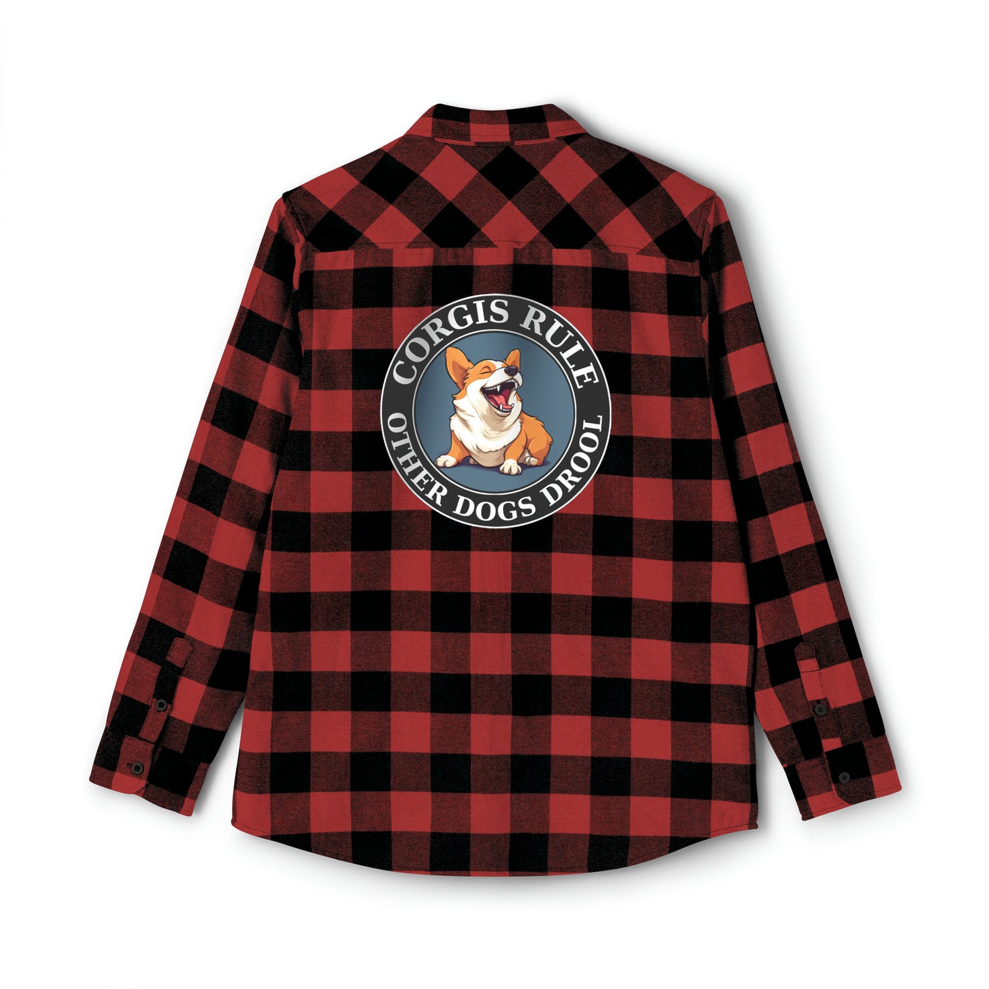 Corgis Rule...Other Dogs Drool - Flannel Shirt