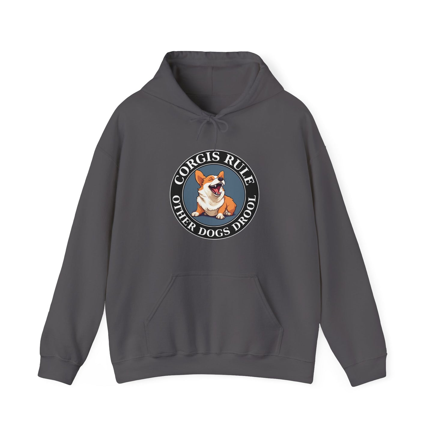 Corgis Rule...Other Dogs Drool - Hoodie
