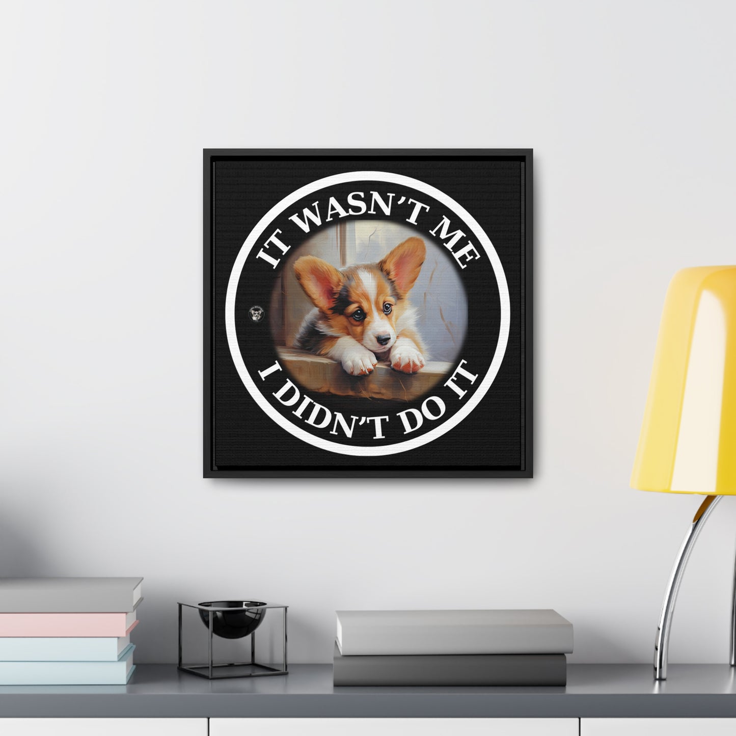 It Wasn't Me...I Didn't Do It - Framed on Canvas