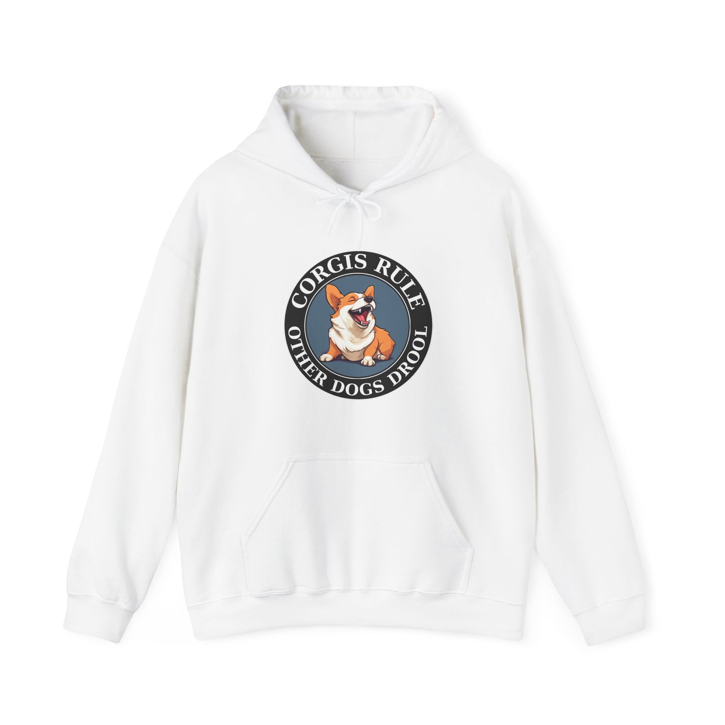 Corgis Rule...Other Dogs Drool - Hoodie