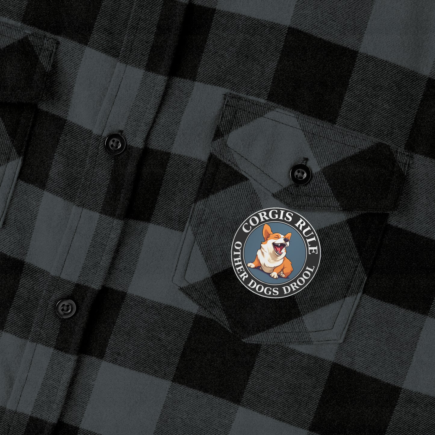 Corgis Rule...Other Dogs Drool - Flannel Shirt