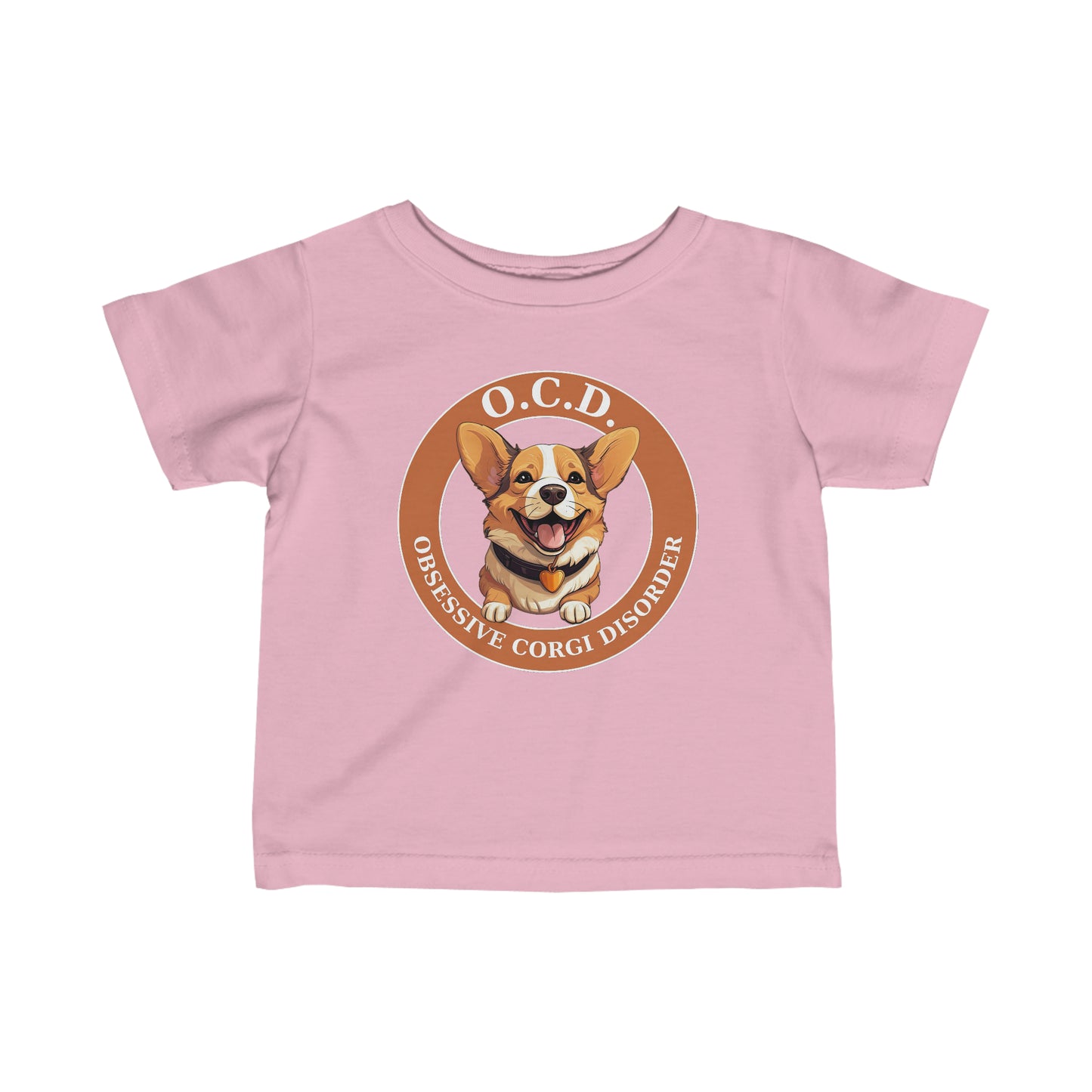 O.C.D. Obsessive Corgi Disorder - Infant Tee