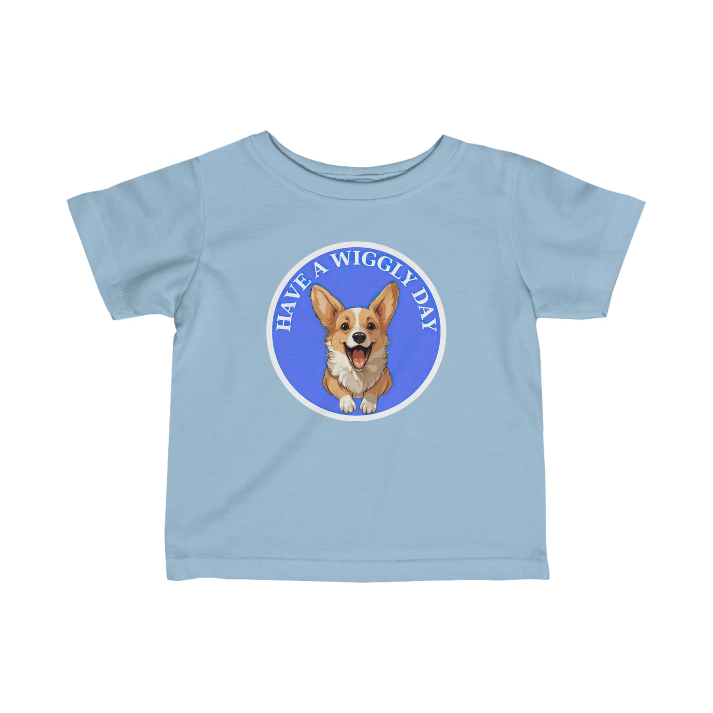 Have a Wiggly Day - Infant Tee