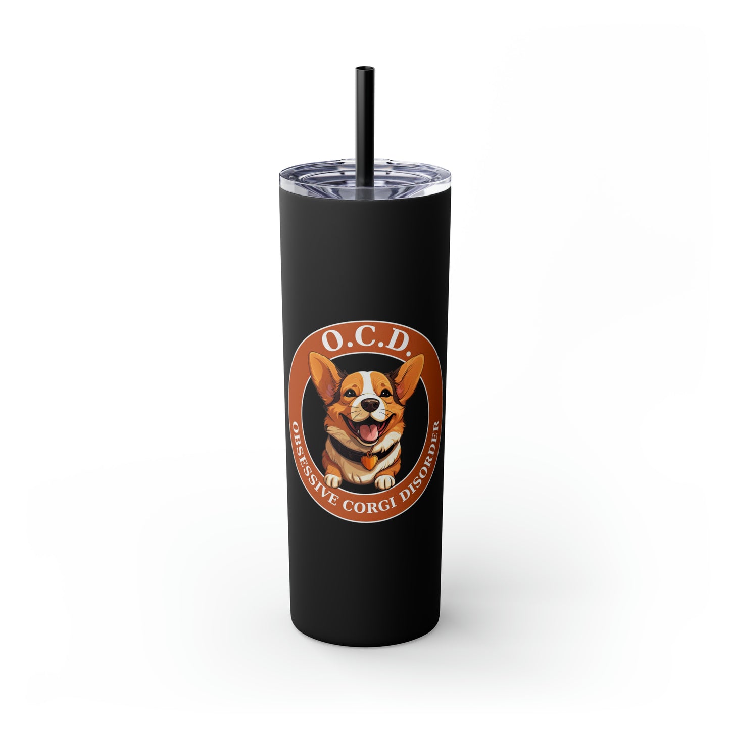 O.C.D. Obsessive Corgi Disorder - Tumbler