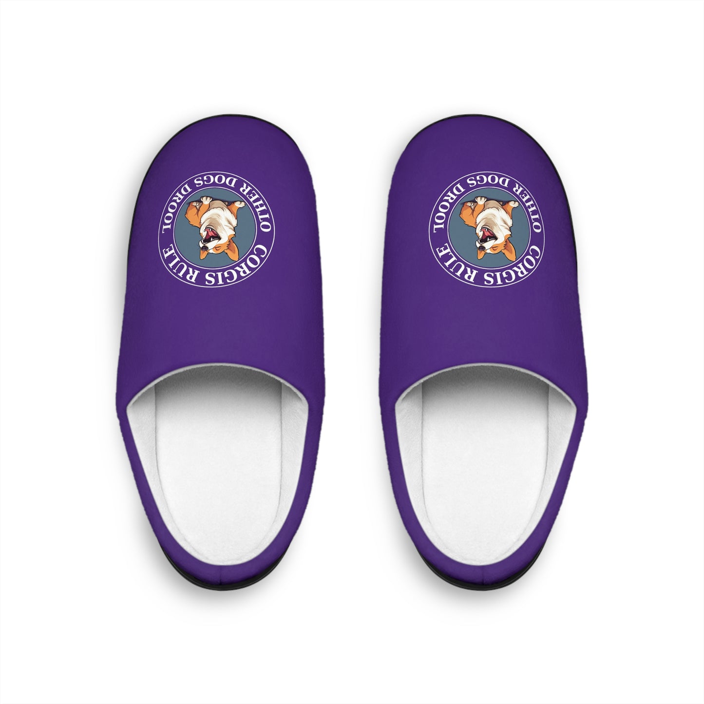 Corgis Rule...Other Dogs Drool - Women's Slippers