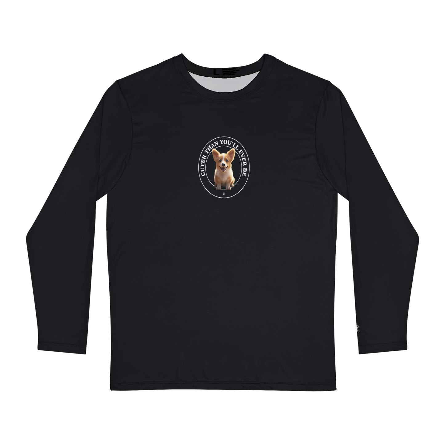 Cuter Than You - Long Sleeve Shirt