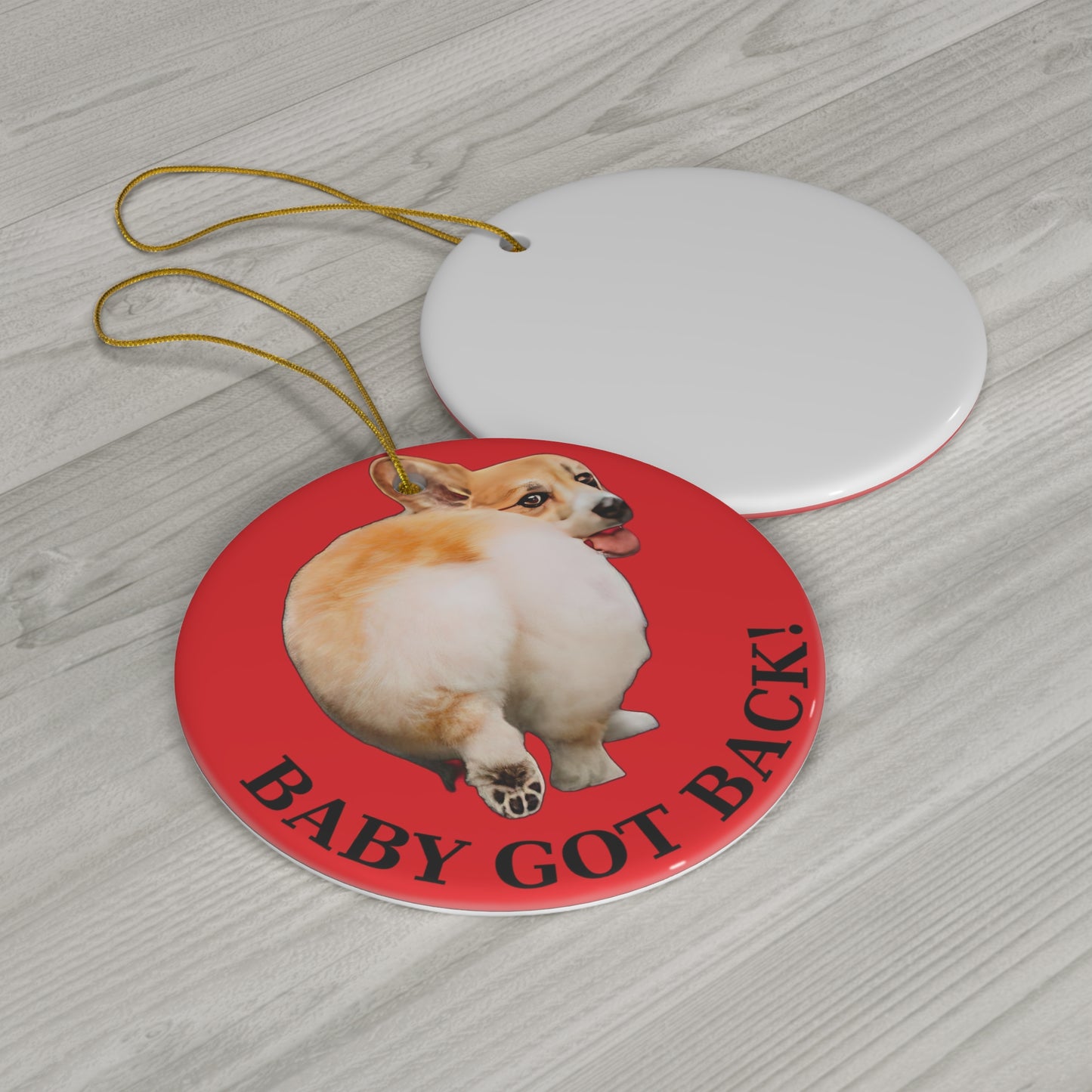 Baby Got Back - Ceramic Ornament