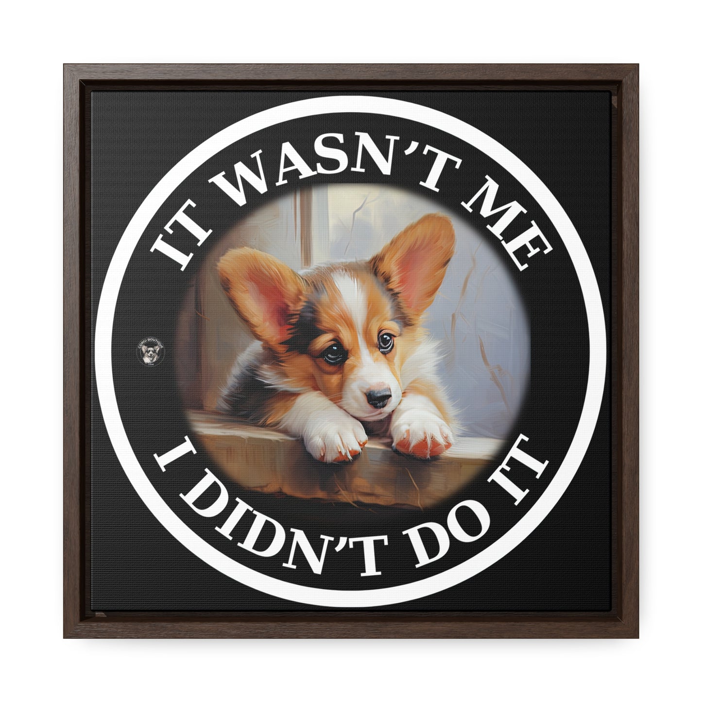 It Wasn't Me...I Didn't Do It - Framed on Canvas