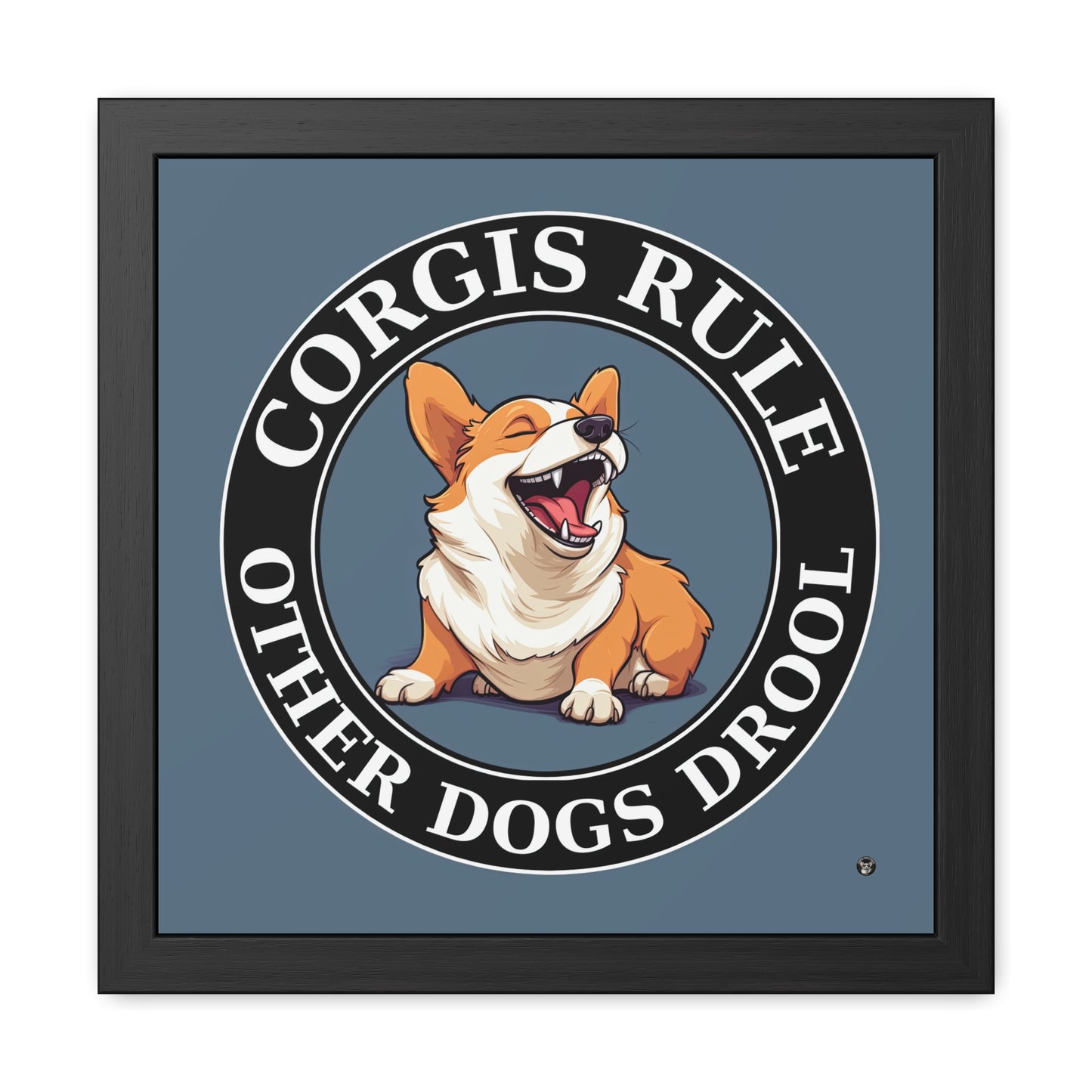 Corgis Rule...Other Dogs Drool - Framed Print