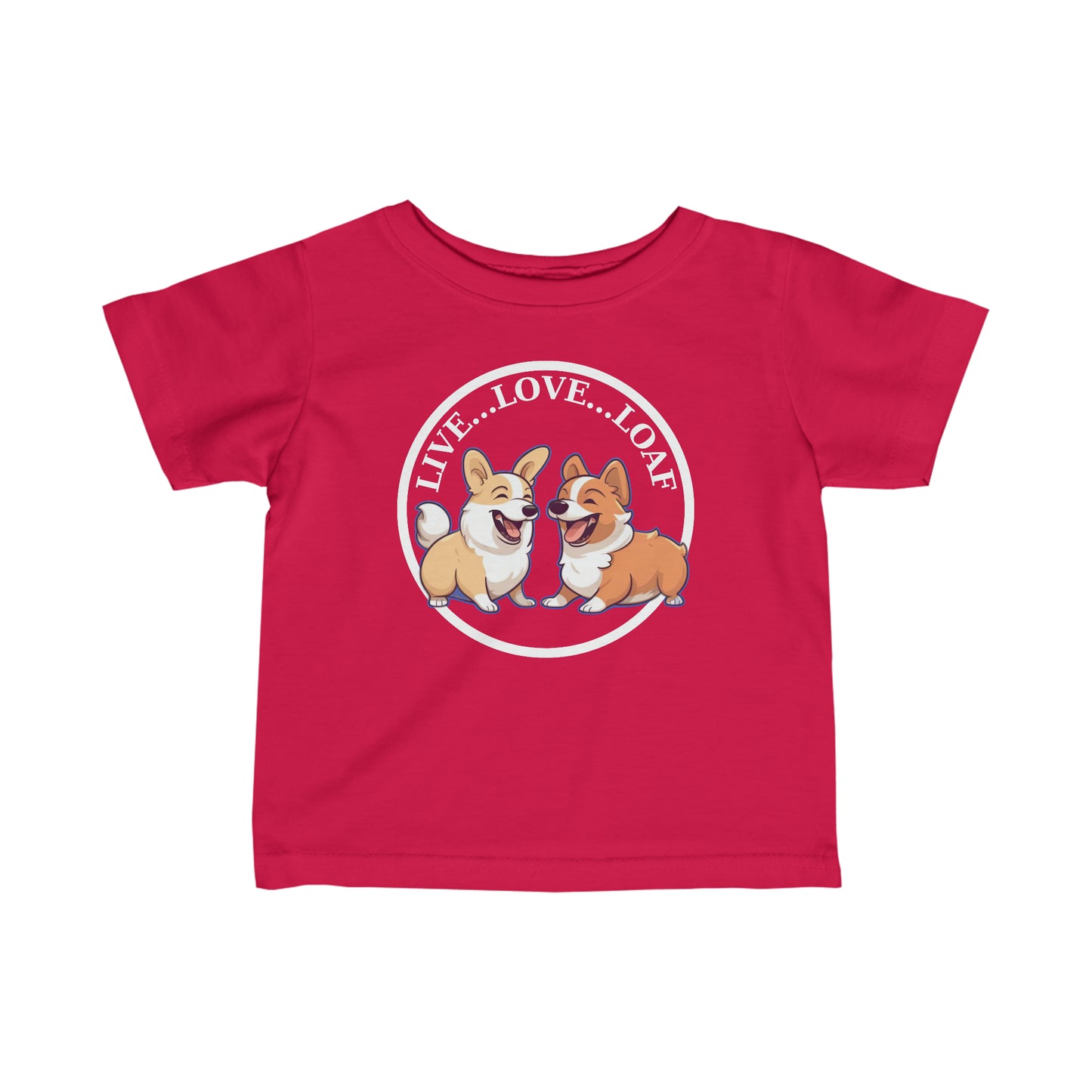 Live...Love...Loaf - Infant Tee