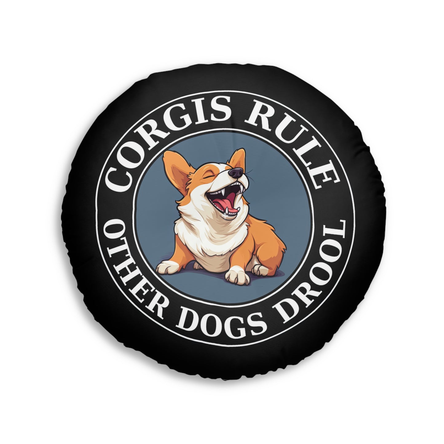 Corgis Rule...Other Dogs Drool - Floor Pillow
