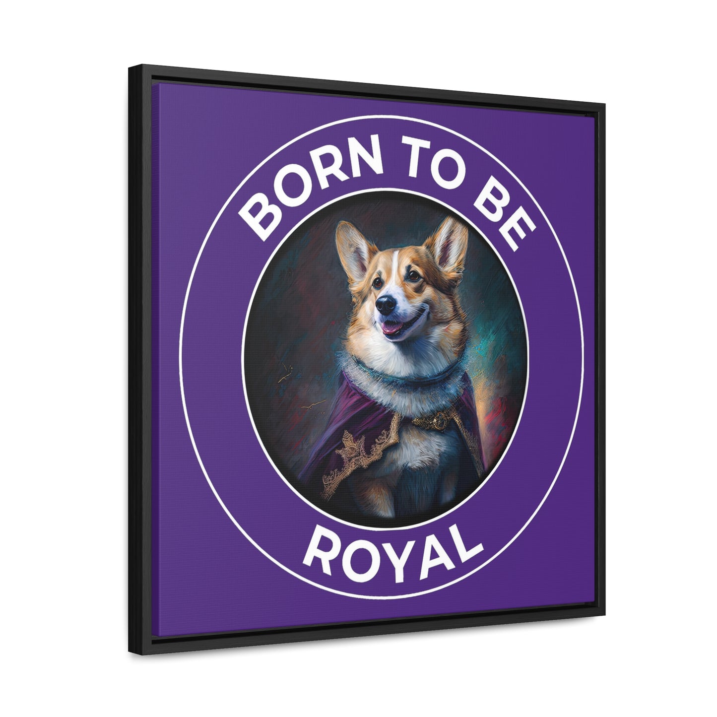 Born To Be Royal - Framed on Canvas