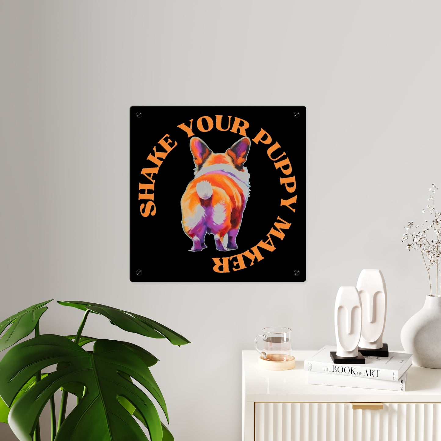 Shake Your Puppy Maker on Acrylic