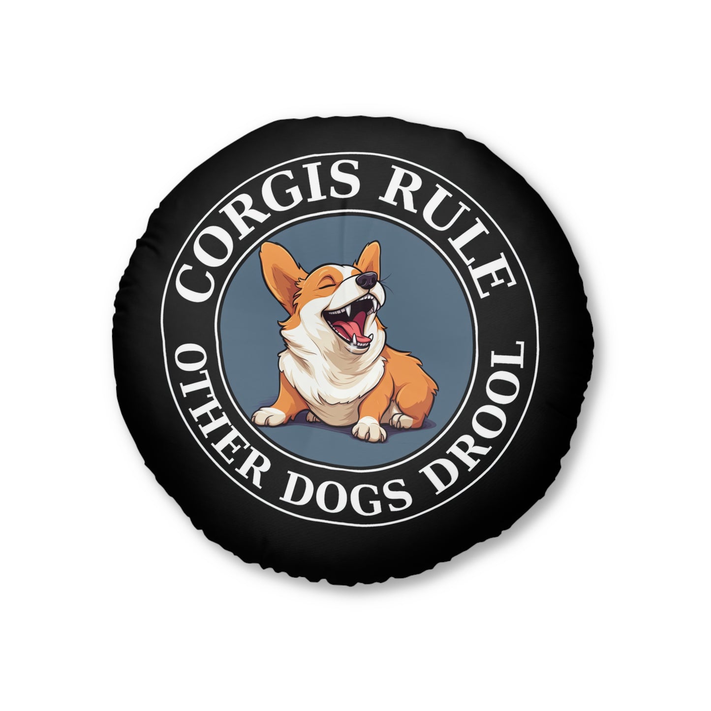 Corgis Rule...Other Dogs Drool - Floor Pillow