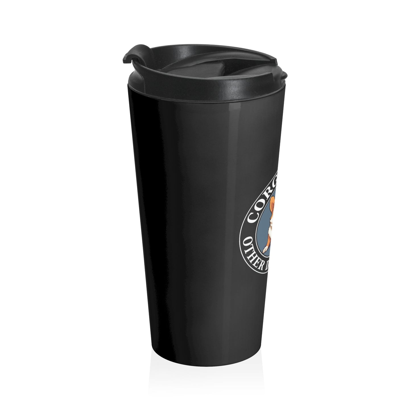 Corgis Rule...Other Dogs Drool - Travel Mug