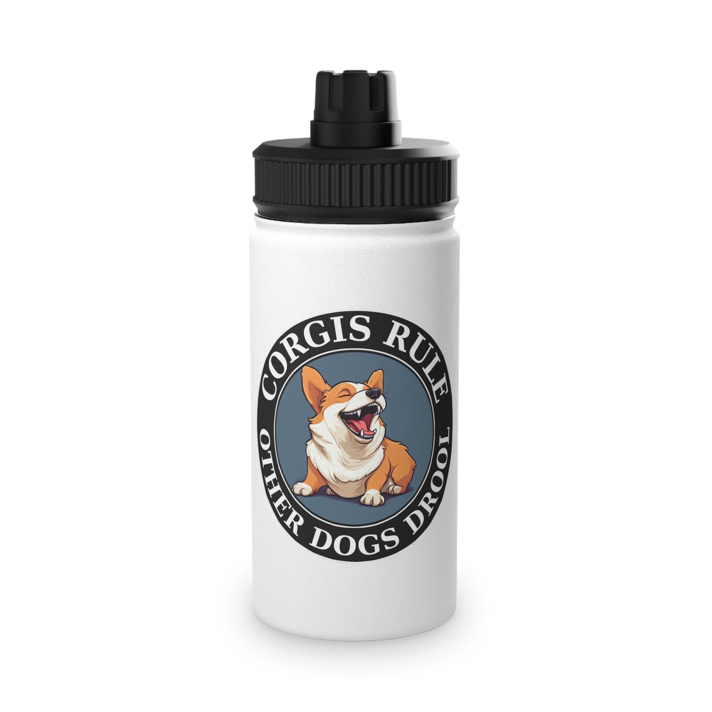 Corgis Rule...Other Dogs Drool - Water Bottle with Sport Lid