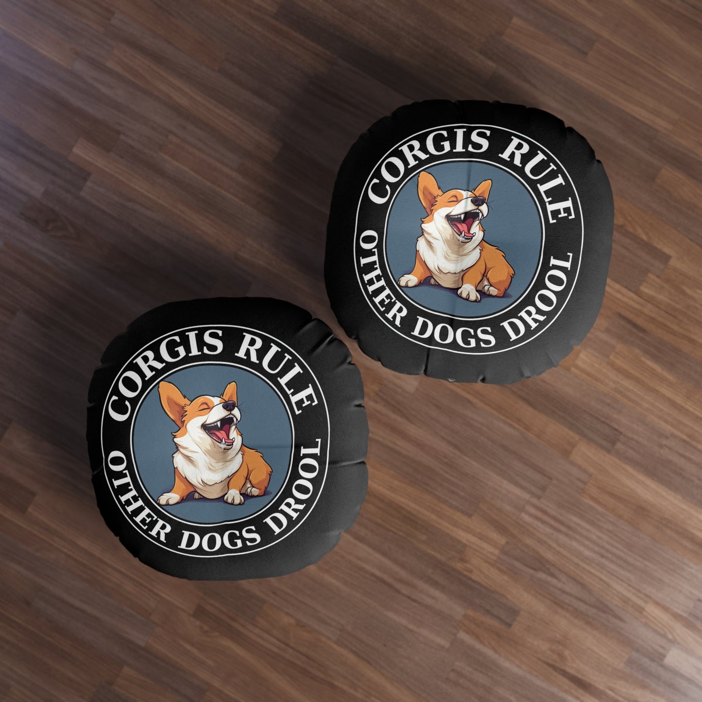 Corgis Rule...Other Dogs Drool - Floor Pillow