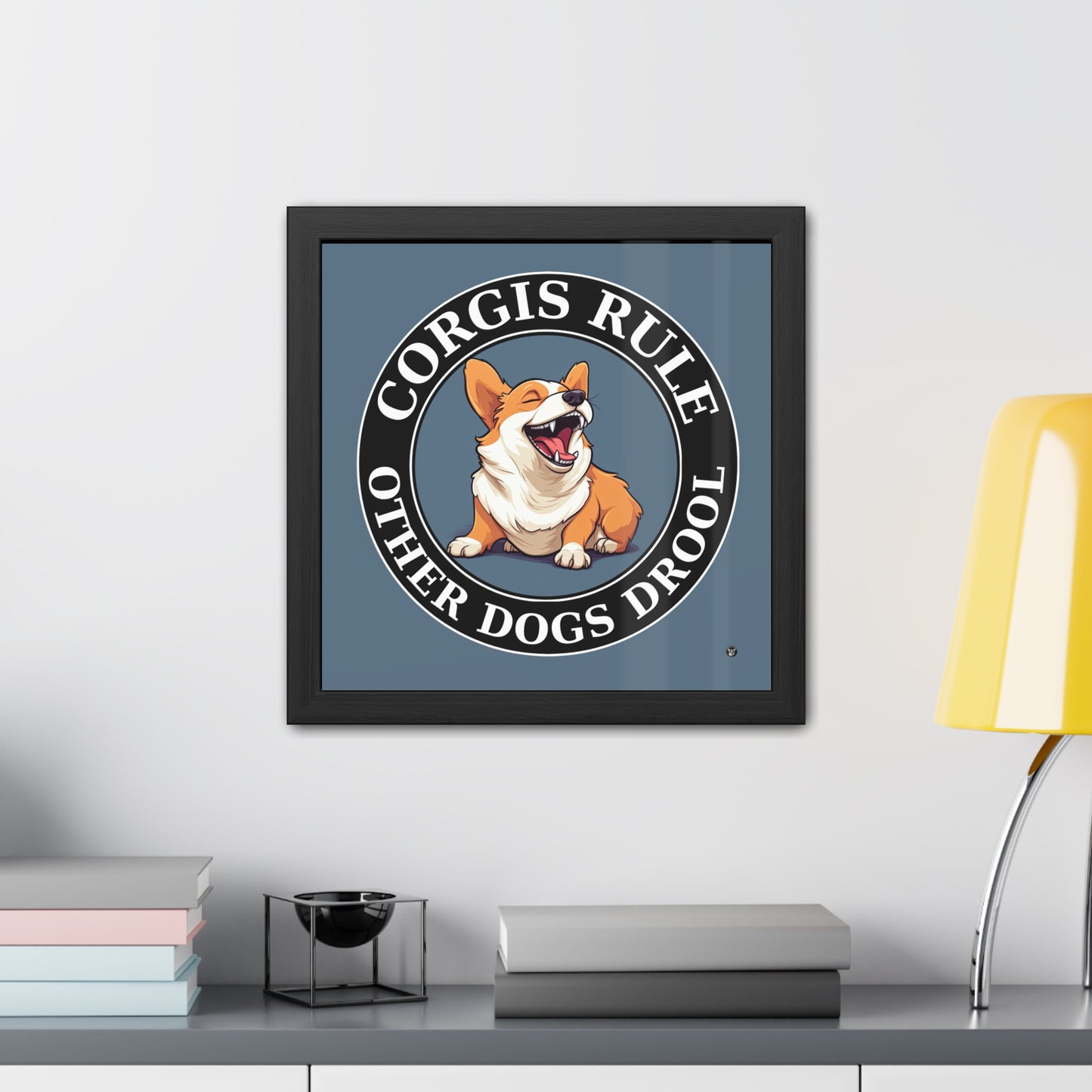 Corgis Rule...Other Dogs Drool - Framed Print