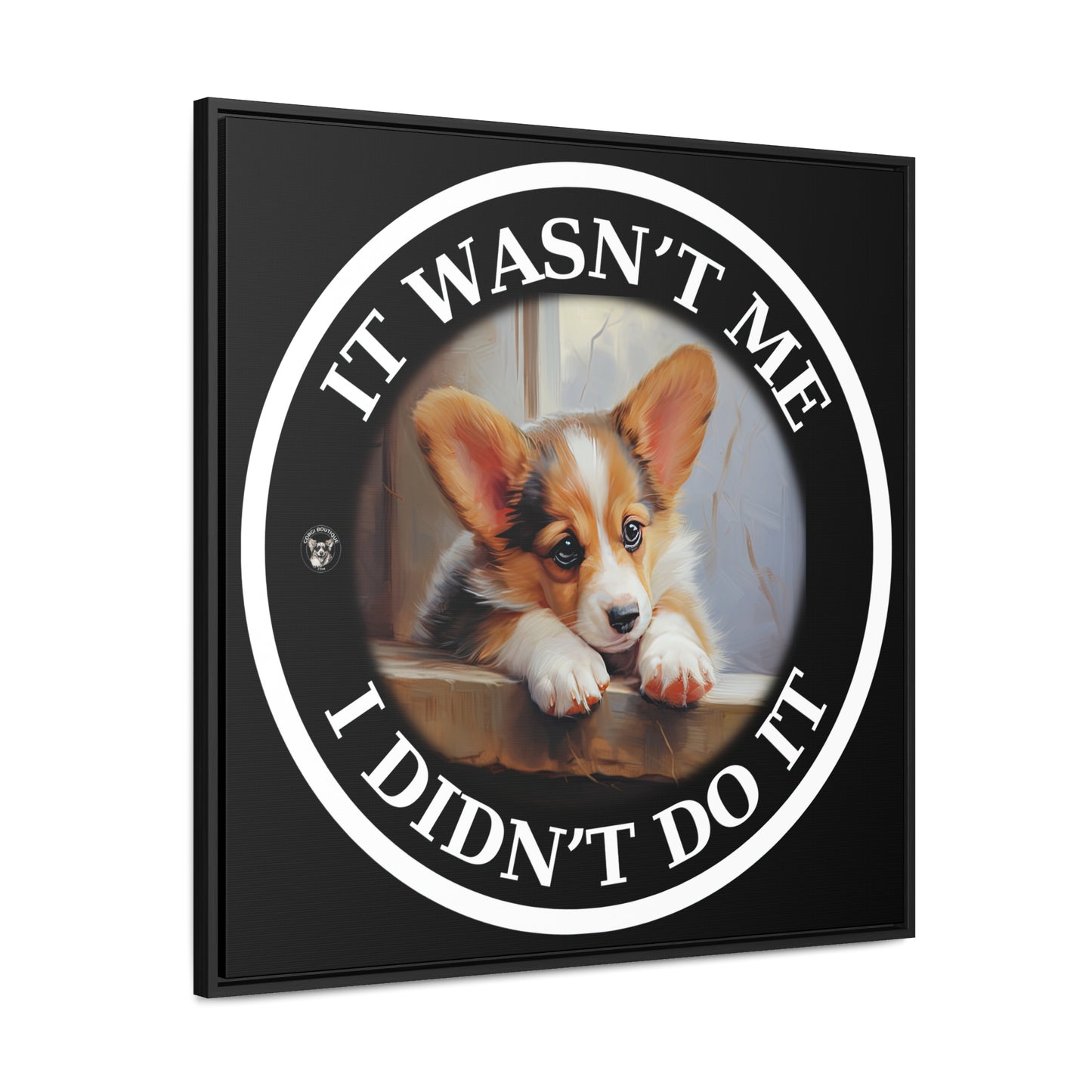 It Wasn't Me...I Didn't Do It - Framed on Canvas
