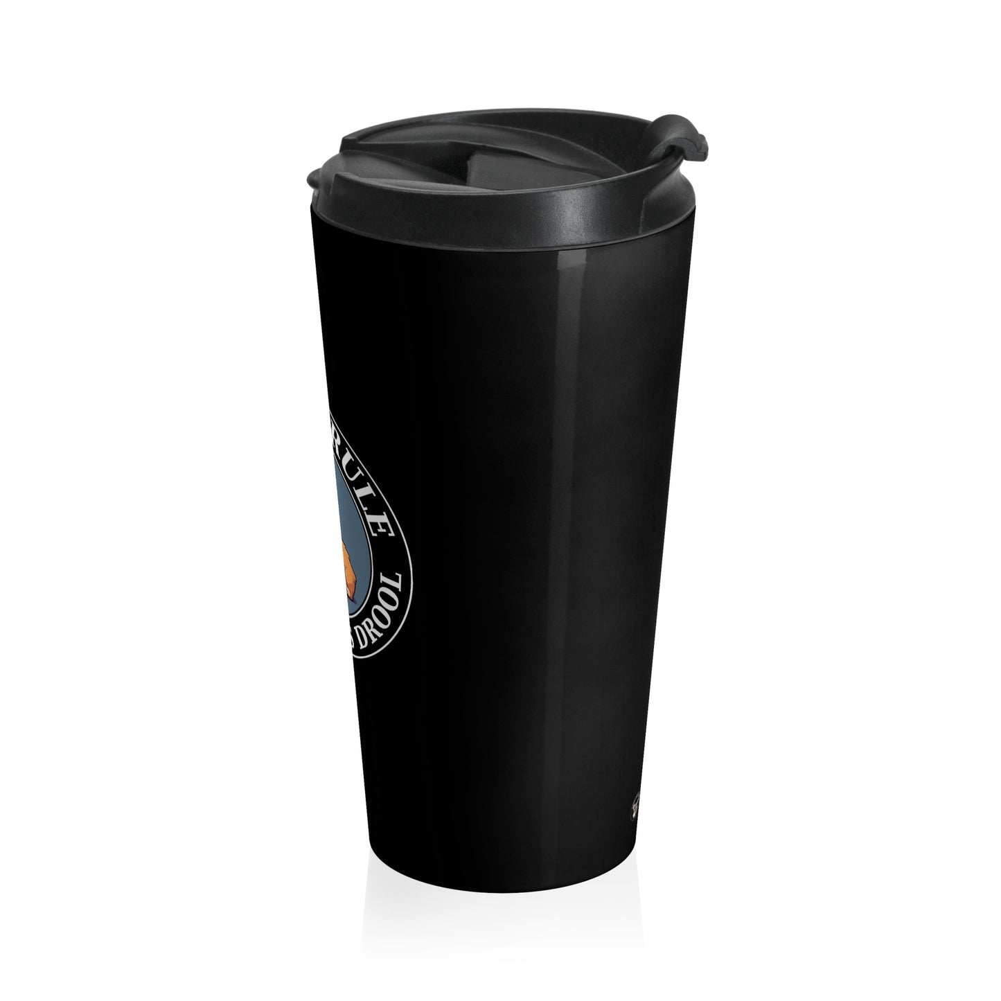 Corgis Rule...Other Dogs Drool - Travel Mug