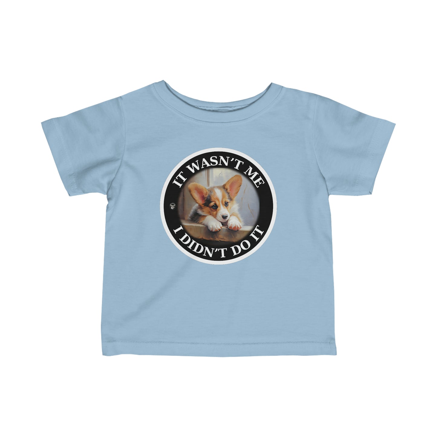 It Wasn't Me...I Didn't Do It - Infant Tee