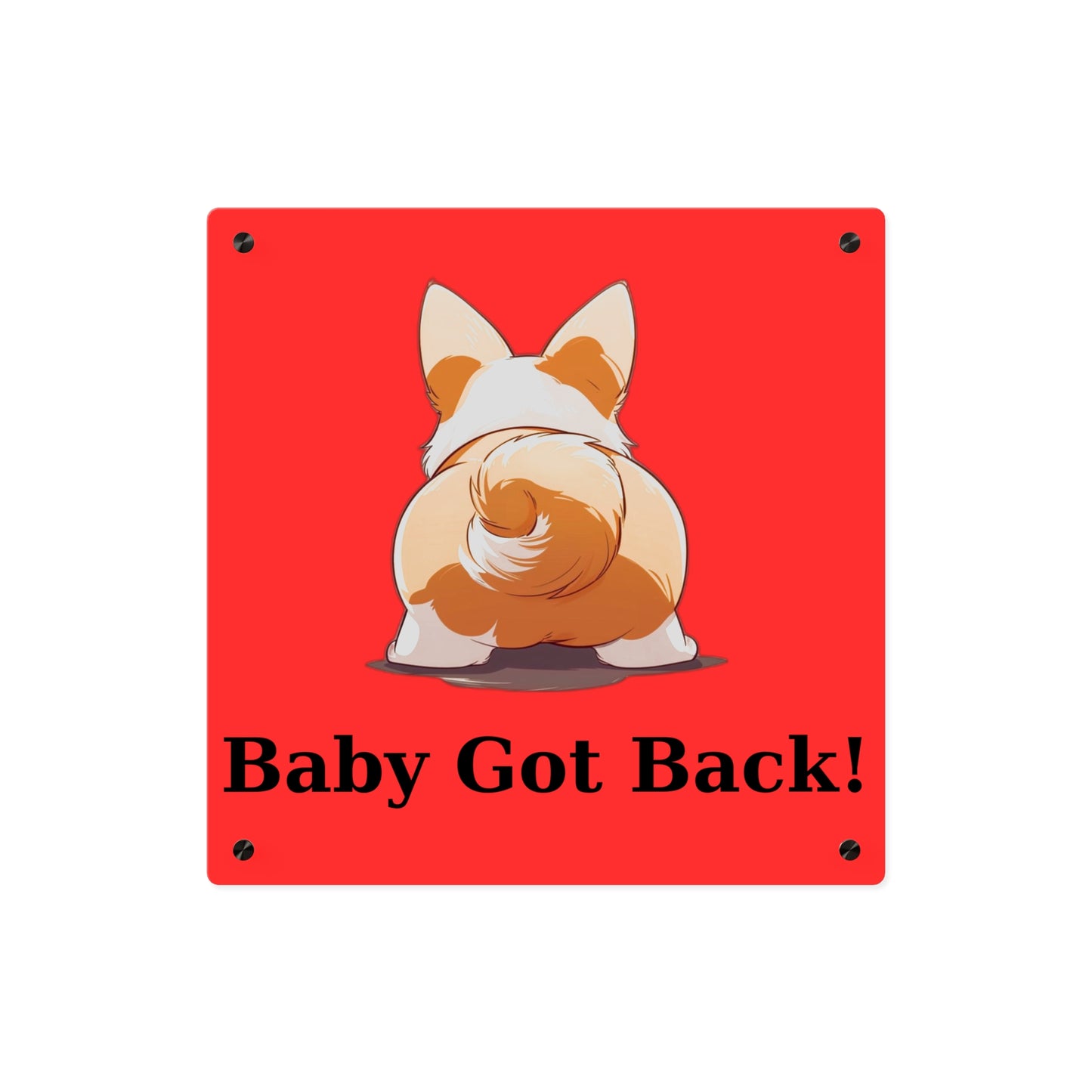 Baby Got Back Anime on Acrylic