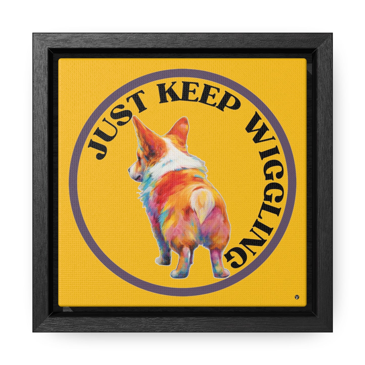 Just Keep Wiggling - Framed on Canvas